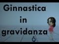 Diario di una mamma -06- Ginnastica in gravidanza