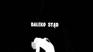 Wzór - Daleko stąd tekst piosenki