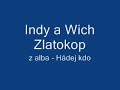 Indy A Wich - Zlatokop - Indy a Wich