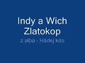 Indy a Wich Hádej kdo - Zlatokop