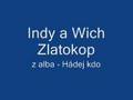 Indy a Wich Hádej kdo - Zlatokop
