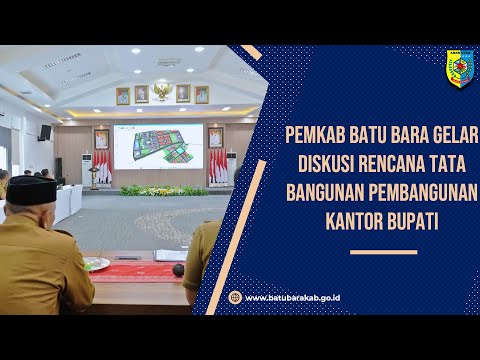 PEMKAB BATU BARA GELAR DISKUSI RENCANA TATA BANGUNAN PEMBANGUNAN KANTOR BUPATI