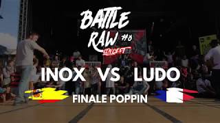 Inox vs Ludo – BATTLE RAW CONCEPT #8 Final Poppin