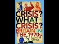 http://www.alwynwturner.com/crisis/index.html

crisis? what crisis?
britain in the 1970s
by alwyn w turner
published by aurum press

a selection of images representing britain in the 1970s, including: hughie green with the black & white minstrels; jeremy thorpe, harold wilson & edward heath; sir keith joseph; michael foot & james callaghan; enoch powell; tony benn; roy jenkins; joe gormley; jon pertwee as doctor who; jack jones, arthur scargill; the queen; grunwick picket-line; margaret thatcher; annie walker, bet lynch & betty turpin; kenneth williams & sid james; the sweeney; george & mildred; lord longford & malcolm muggeridge; cliff richard & mary whitehouse; john hurt as quentin crisp; get carter; richard allen's skinhead; adam ant & jordan; love thy nieghbour; a clockwork orange.

with commentary by hughie green and music by bob sharples