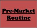 Pre-Market Routine