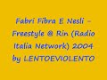fabri fibra e nesli   freestyle  rin  radio italia network 