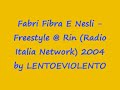 fabri fibra e nesli   freestyle  rin  radio italia network 