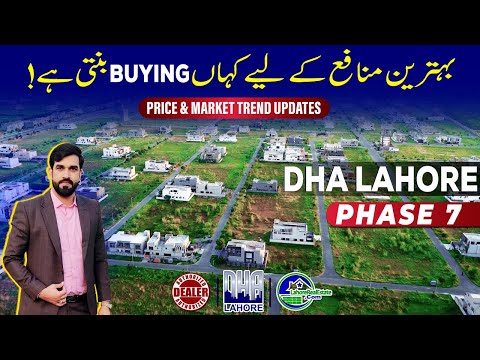 DHA Lahore Phase 7: Where to Invest for Higher Returns? | Market Insights & Analysis