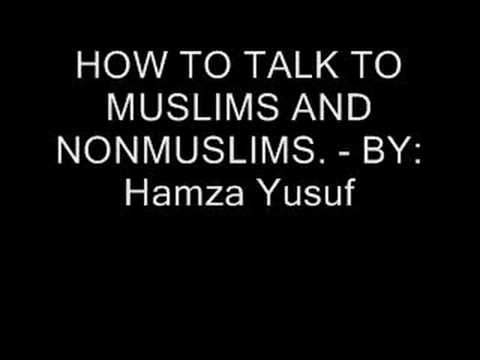 how to talk to people ... by: hamza yusuf 1/6