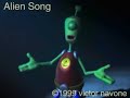 Alien song!!
