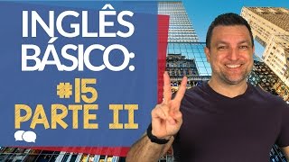 Aula de ingles Basico 15 - Parte 2