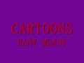 Cartoons - Eany Meany