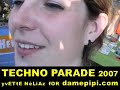 TECHNOPaRADe 2007 ... IMPRESSIONS ... TECHNOPaRADe 2007 ... IMPRESSIONS ...