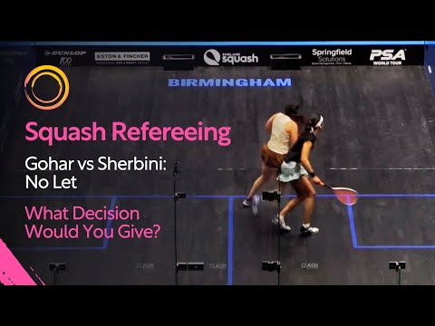 Squash Refereeing: Gohar vs Sherbini - No Let
