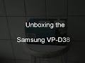 Unboxing the Samsung VP-D381