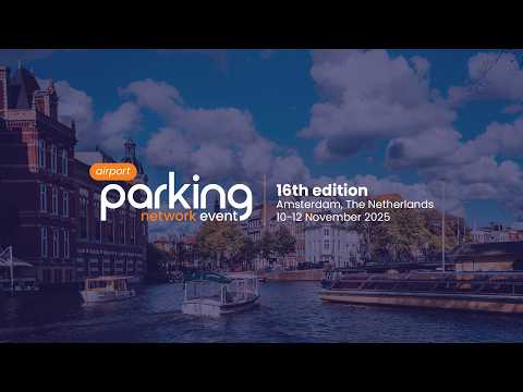 Airport Parking Network Event 2025 Recap – Amsterdam, 16th Edition