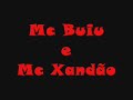 Mc buiu e Mc xandão Mc buiu e Mc xandão