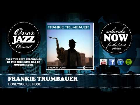 Frankie Trumbauer Orchestra – Honeysuckle Rose