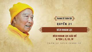 Thanh Từ Toàn Tập Quyển 21: Bích Nham Lục Giảng Giải