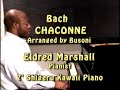 Bach-Busoni CHACONNE  -  Eldred Marshall, Piano