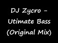 DJ Zycro - Ultimate Bass (Original Mix)