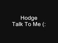 Hodge - Talk To Me Hodge - Talk To Me