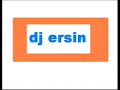 dj ersin &  ilker tahsin d�n�?�ml� ma� anlat?yor