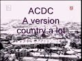Hayseed Dixie - you shook me all night long (ACDC) Hayseed Dixie - you shook me all night long (ACDC)