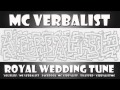 MC Verbalist - Royal Wedding Tune