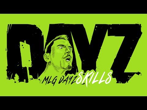 Unbelievable MLG Skills! - (DayZ)
