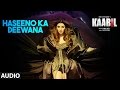 Haseeno Ka Deewana Audio Song | Kaabil | Hrithik Roshan, Urvashi Rautela | Raftaar & Payal Dev Haseeno Ka Deewana Audio Song | Kaabil | Hrithik Roshan, Urvashi Rautela | Raftaar & Payal Dev