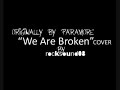 We Are Broken Cover