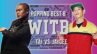 Tai vs Jaygee – WITB 2019 Popping Best8