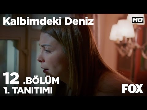 Kalbimdeki Deniz 12. Bölüm 1. Fragmanı                                                                                                                                                                                                                    