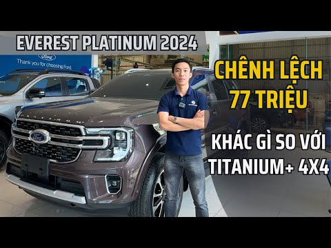 CÓ NÊN THÊM 77 TRIỆU ĐỂ CHỌN EVEREST PLATINUM 2024 THAY VÌ EVEREST TITANIUM+ 4X4 ?