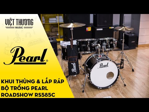 Khui thùng và lắp ráp bộ trống Pear Roadshow RS585C