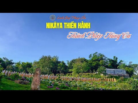 NIKAYA Thiền Hành - Thánh Pháp Hùng Ca