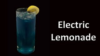 Electric Lemonade... A Cool Summer Drink