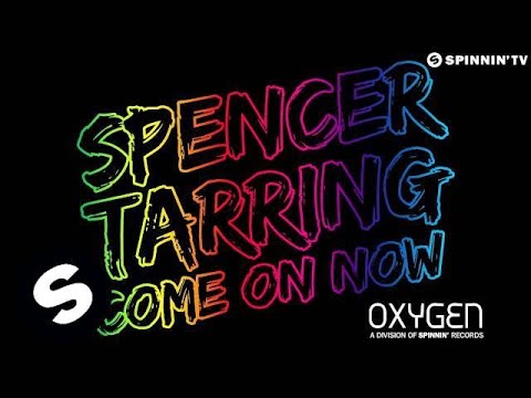 Spencer Tarring - Come On Now (Available December 16)