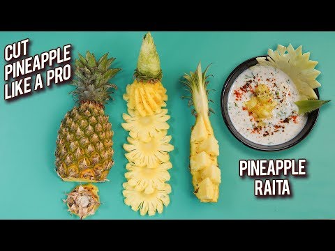 How To Cut Pineapple Like A Pro – Quick & Easy Pineapple Raita Recipe – Basic Cooking – Varun