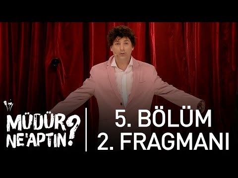 Müdür Ne'aptın? 5. Bölüm 2. Fragmanı                                                                                                                                                                                                                      