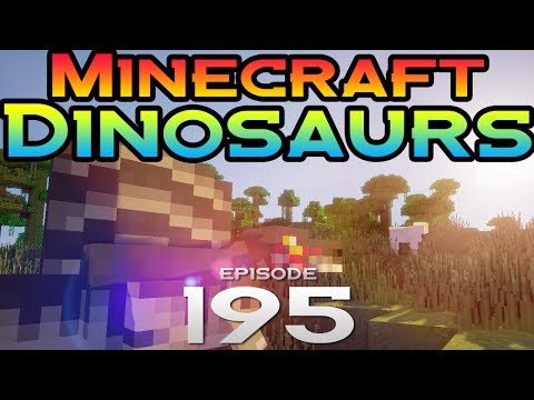 Minecraft Dinosaurs! - Episode 195 - Let them roam free