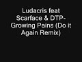 Ludacris feat Scarface & DTP-Growing Pains (Do it Again Remix)