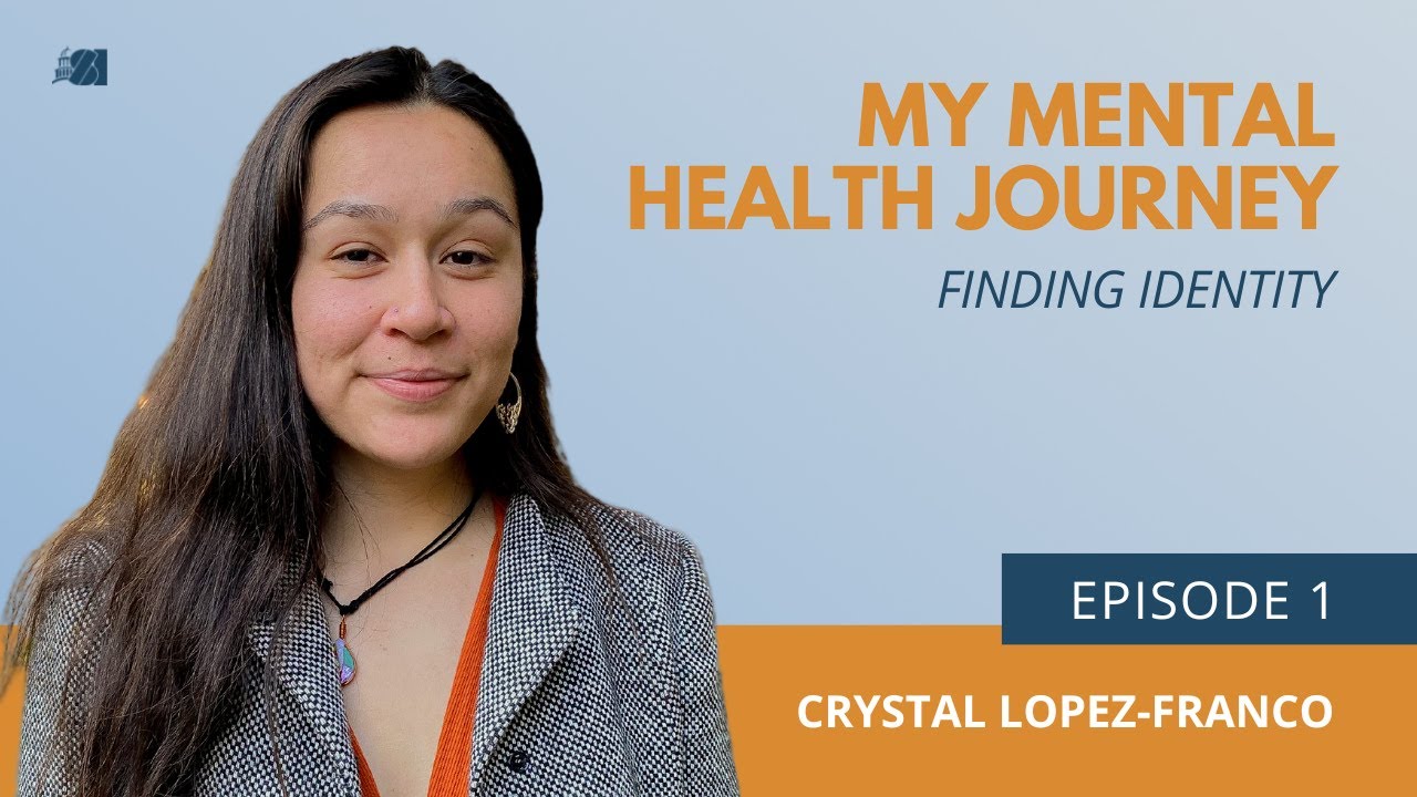 My Mental Health Journey: Crystal Lopez-Franco