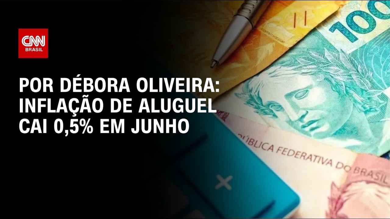 Inflação de aluguel cai 0,5% em junho; veja análise | LIVE CNN