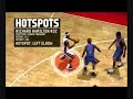 NBA Live 08 \"Hot Spots\"