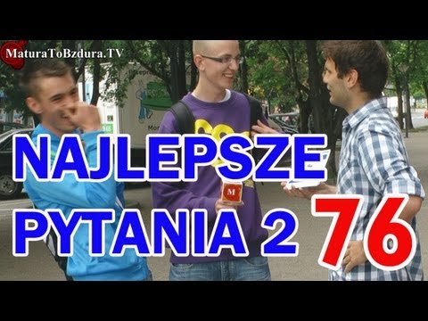 Matura To Bzdura - NAJLEPSZE PYTANIA (FINAŁ 2 SEZONU) - odc. 76