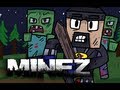 Minecraft: MineZ - Everything Dies! (Killer Zombie Survival)