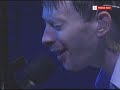 Radiohead - Sail To The Moon [Glastonbury 2003]