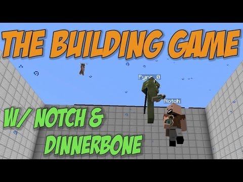 The Building Game w/ Notch, Dinnerbone & Mindcrackers